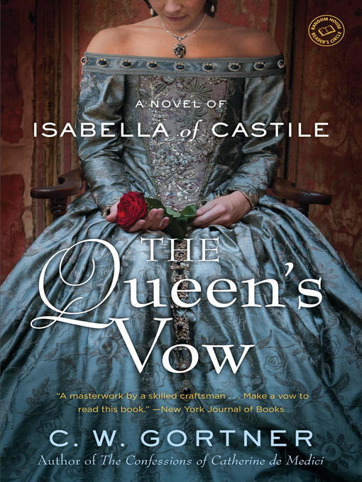 Title details for The Queen's Vow by C.  W. Gortner - Available